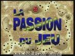 La passion du jeu