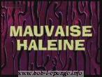 Mauvaise Haleine