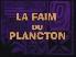 La faim du Plancton