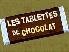 Les tablettes de chocolat